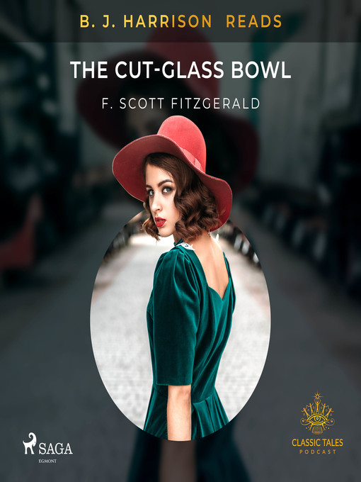 Title details for B. J. Harrison Reads the Cut-Glass Bowl by F. Scott. Fitzgerald - Wait list